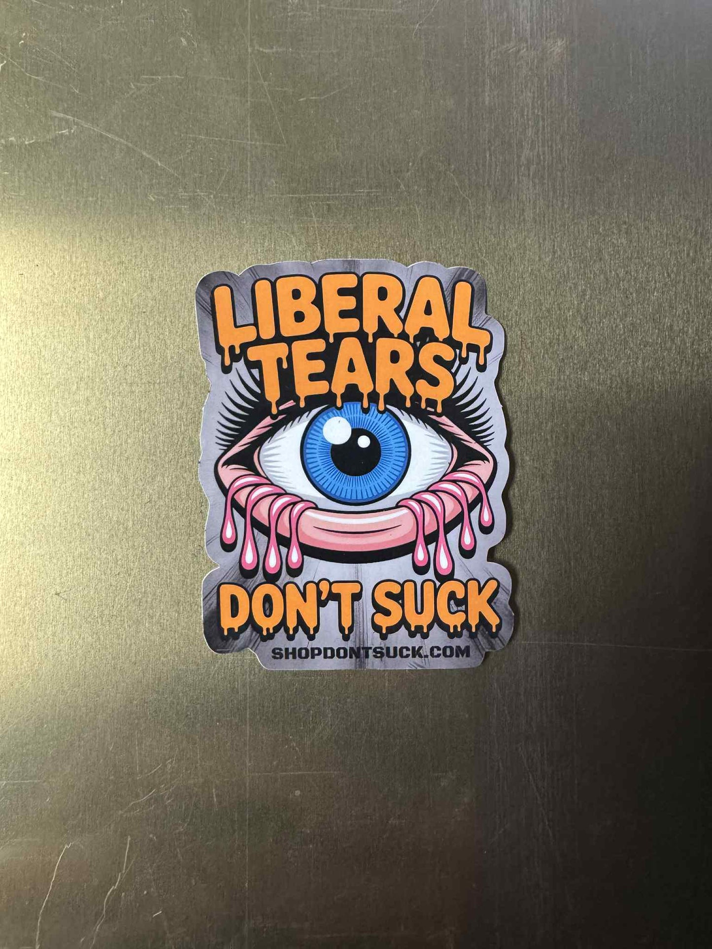 Liberal Tears Don’t Suck" Bold Political Eye Sticker – 2.3" x 3"