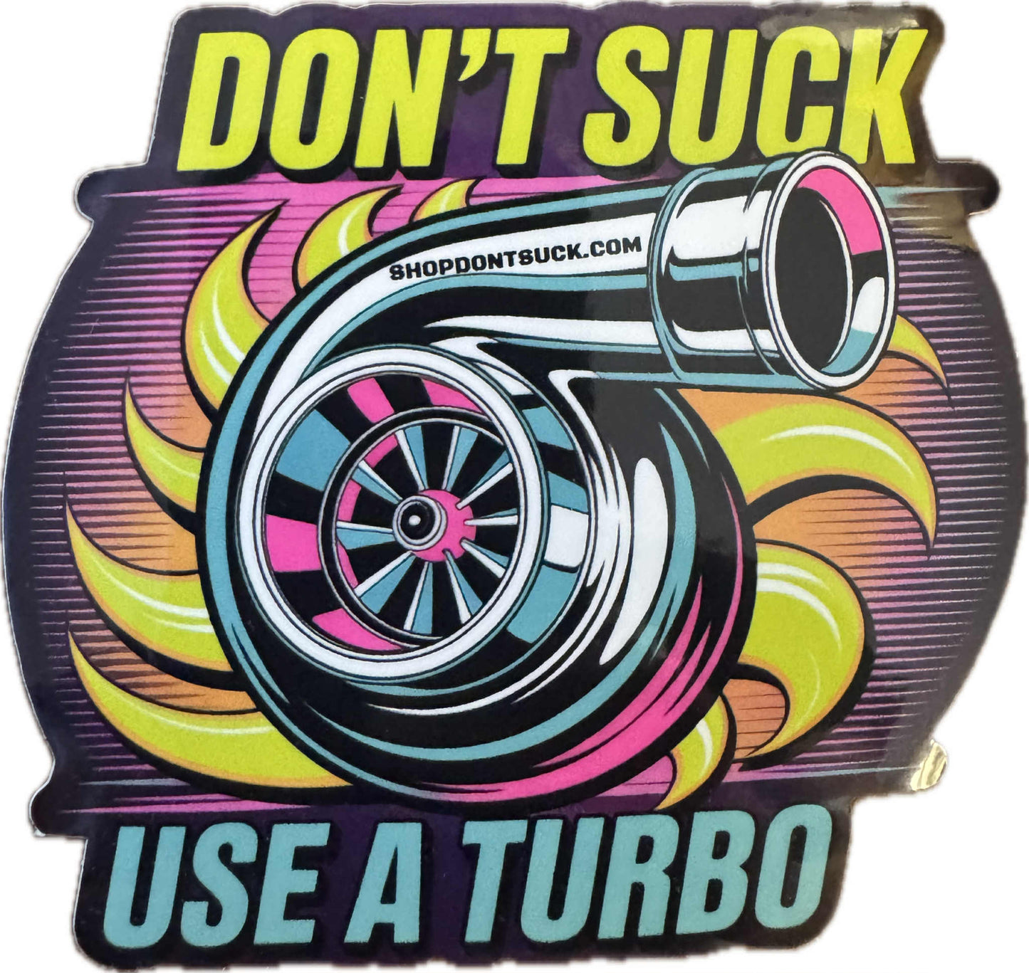 Turbocharged Sticker "DON'T SUCK, USE A TURBO"