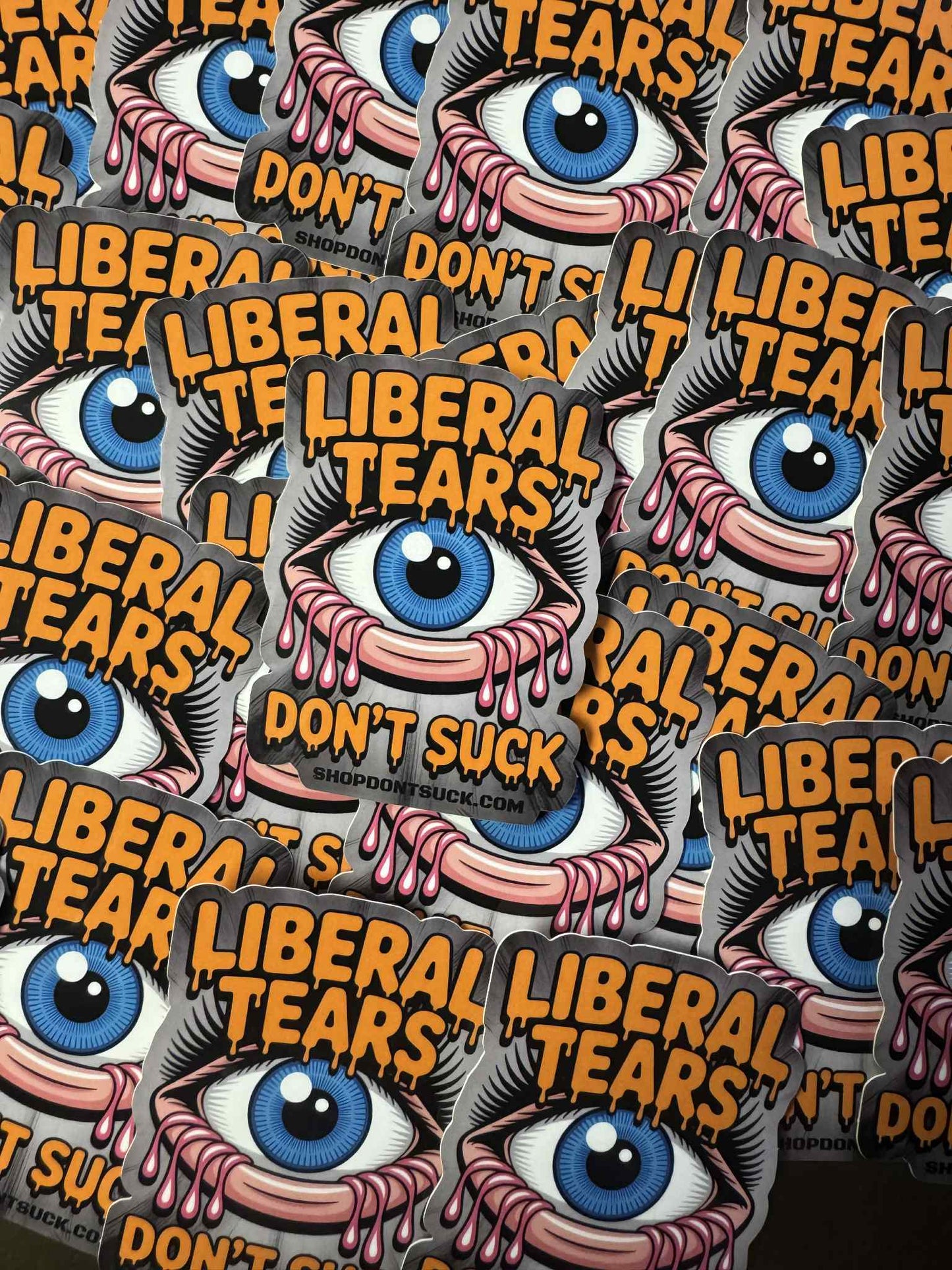 Liberal Tears Don’t Suck" Bold Political Eye Sticker – 2.3" x 3"